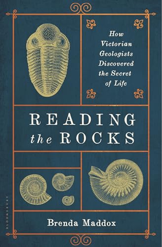 Reading the Rocks: How Victorian Geologists Discovered the Secret of Life von Bloomsbury USA
